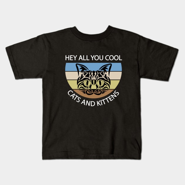 Hey All You Cool Cats and Kittens Kids T-Shirt by Ahmeddens